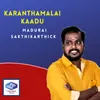 About Karanthamalai kaadu Song